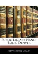 Public Library Hand-Book, Denver