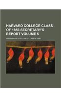 Harvard College Class of 1856 Secretary's Report Volume 5