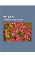 Win-On-Ah; Or the Forest Light, and Other Poems