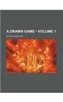A Drawn Game (Volume 1)