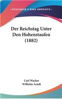 Der Reichstag Unter Den Hohenstaufen (1882)