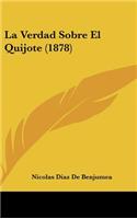 Verdad Sobre El Quijote (1878)