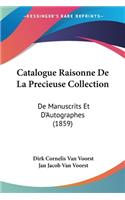 Catalogue Raisonne De La Precieuse Collection