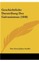Geschichtliche Darstellung Des Galvanismus (1848)
