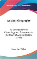 Ancient Geography: As Connected with Chronology and Preparatory to the Study of Ancient History (1822)