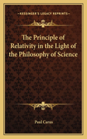 The Principle of Relativity in the Light of the Philosophy of Science: (English)