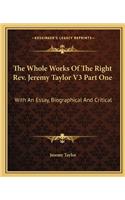 The Whole Works Of The Right Rev. Jeremy Taylor V3 Part One