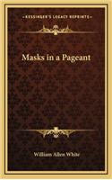 Masks in a Pageant