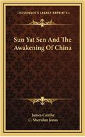 Sun Yat Sen And The Awakening Of China