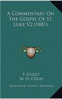 A Commentary on the Gospel of St. Luke V2 (1881)