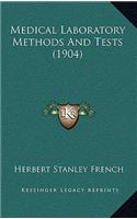 Medical Laboratory Methods and Tests (1904)