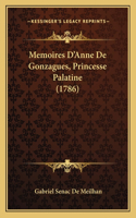 Memoires D'Anne De Gonzagues, Princesse Palatine (1786)