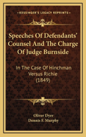 Speeches Of Defendants' Counsel And The Charge Of Judge Burnside