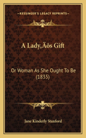 Lady's Gift