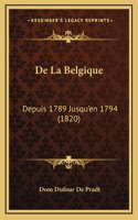 De La Belgique