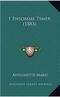 I Ensomme Timer (1883): (Chinese)