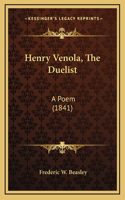 Henry Venola, The Duelist: A Poem (1841)