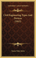 Civil Engineering Types And Devices (1915)