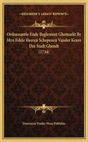 Ordonnantie Ende Reglement Ghemaekt By Myn Edele Heeren Schepenen Vander Keure Der Stadt Ghendt (1734)