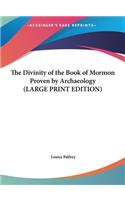 The Divinity of the Book of Mormon Proven by Archaeology