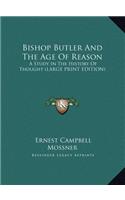 Bishop Butler And The Age Of Reason