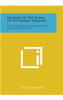 History of the Town of Pittsford, Vermont: With Biographical Sketches and Family Records (1872)