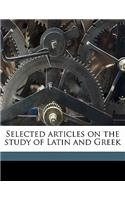 Selected Articles on the Study of Latin and Greek