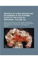 Wisconsin Reports; Cases Determined in the Supreme Court of Wisconsin Volume 164