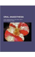 Oral Anaesthesia; Local Anaesthesia in the Oral Cavity