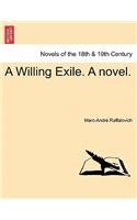 A Willing Exile. a Novel. Vol. I