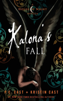 Kalona's Fall: A House of Night Novella(4 House of Night Novellas)