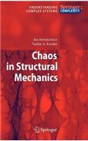 Chaos in Structural Mechanics. Understanding Complex Systems.