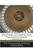 House Hearing, 107th Congress: Review of Internal Revenue Code Section 501c3 Requirements for Religious Organizations