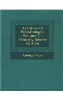 Archives de Parasitologie, Volume 6
