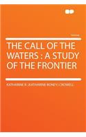 The Call of the Waters: A Study of the Frontier