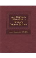 A.I. Gertsen, 1870-1920 - Primary Source Edition