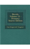 Novels, Volume 13 - Primary Source Edition