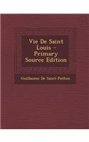 Vie de Saint Louis