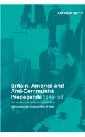 Britain, America and Anti-Communist Propaganda 1945-53