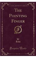 The Pointing Finger (Classic Reprint)