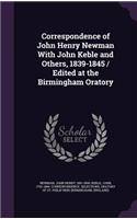 Correspondence of John Henry Newman with John Keble and Others, 1839-1845 / Edited at the Birmingham Oratory