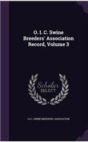 O. I. C. Swine Breeders' Association Record, Volume 3