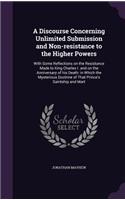 A Discourse Concerning Unlimited Submission and Non-Resistance to the Higher Powers