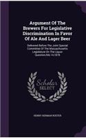 Argument Of The Brewers For Legislative Discrimination In Favor Of Ale And Lager Beer