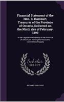 Financial Statement of the Hon. R. Harcourt, Treasurer of the Province of Ontario, Delivered on the Ninth Day of February, 1899