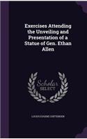 Exercises Attending the Unveiling and Presentation of a Statue of Gen. Ethan Allen