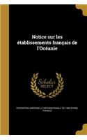 Notice Sur Les Établissements Français de l'Océanie