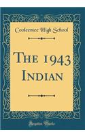 The 1943 Indian (Classic Reprint)