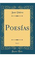 Poesï¿½as, Vol. 2 (Classic Reprint)