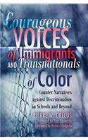 Courageous Voices of Immigrants and Transnationals of Color